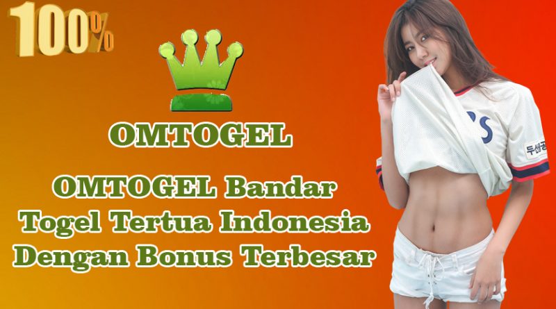 OMTOGEL Bandar Togel Tertua Indonesia Dengan Bonus Terbesar